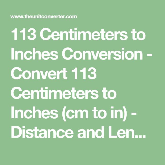 Understanding How to Convert 113. 5 cm to Inches
