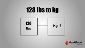 Converting 128. 5 lbs to kg: A Clear Guide